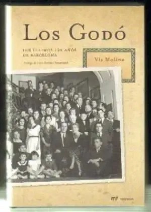 Los Godó. Últimos 125 Años De Barcelona - Vis Molina T/d - 2