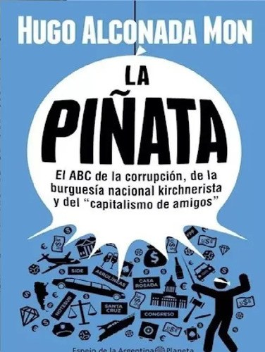 La Piñata - Alconada Mon Hugo - Editorial Planeta