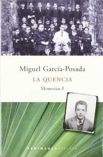 La Quencia. Memorias 1. Miguel García Posadas