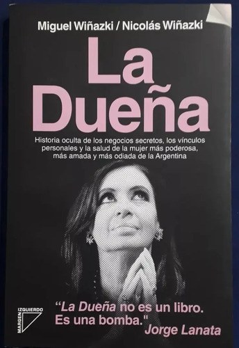 La Dueña Miguel Y Nicolas Wiñazki Libro Politica Argentina