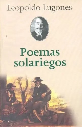 Poemas Solariegos - Leopoldo Lugones