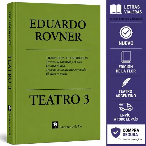 Teatro 3 Eduardo Rovner Obras Teatro Argentino Ed.de La Flor