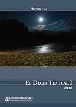 El Decir Textual 1 - De Los Cuatro Vientos Editorial - - 3