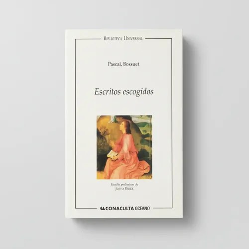 Escritos Escogidos, Pascal, Bossuet