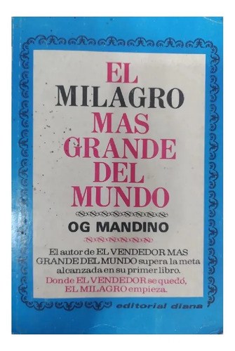 El Milagro Más Grande Del Mundo. Og Mandino