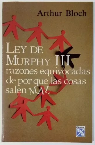 Ley De Murphy I I I: Razones Equivocadas - Arthur Bloch
