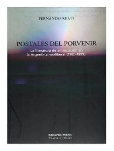 Postales Del Porvenir Fernando Reati Argentina 1985-1999 - 2