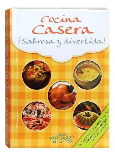 Libro Cocina Casera Sabrosa Y Divertida