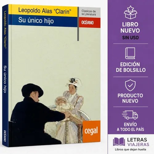 Su Unico Hijo . Leopoldo Alas Clarin - Editorial Océano