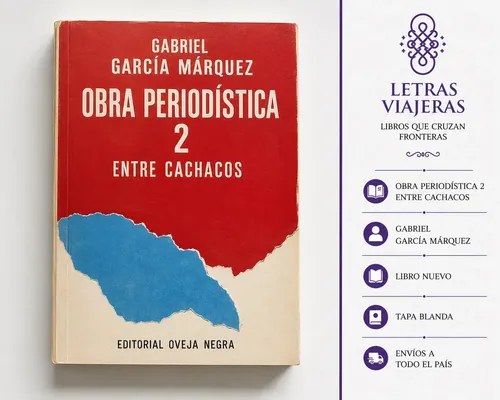 Obra Periodistica 2 Entre Cachacos - Gabriel Garcia Marquez