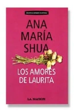 Los Amores De Laurita - Ana María Shua