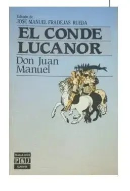 El Conde Lucanor. Don Juan Manuel. José Manuel Fradejas Rued - 2