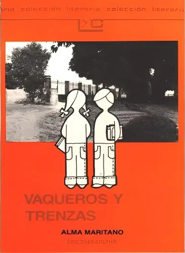 Vaqueros Y Trenzas - Alma Maritano . Colihue