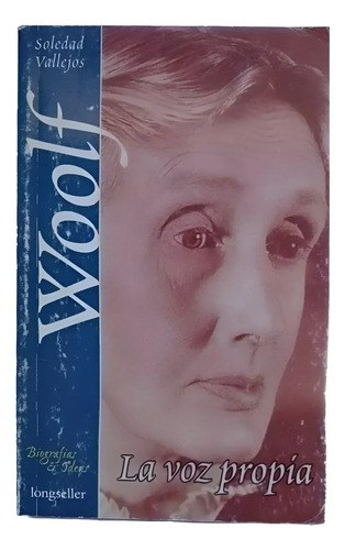 Woolf. La Voz Propia. Soledad Vallejos. Longseller