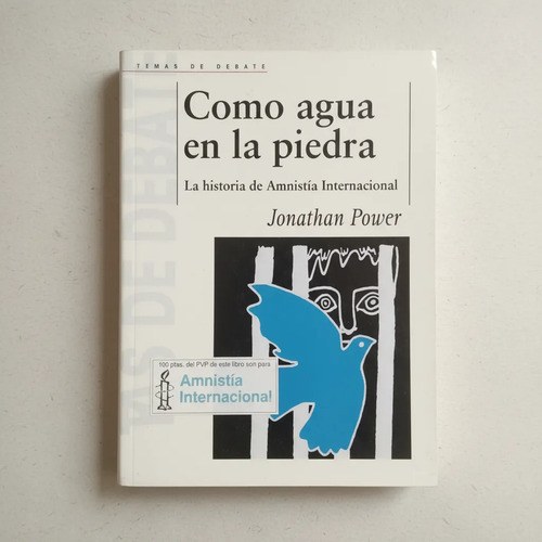 Como Agua En La Piedra La Historia De Amnistía Internacional
