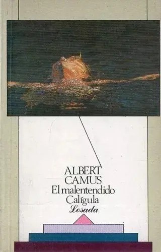 El Malentendido Calígula - Albert Camus - Losada