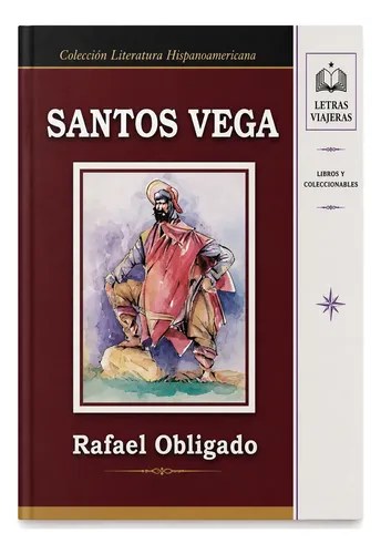 Santos Vega - Rafael Obligado - Ediciones Del Mar