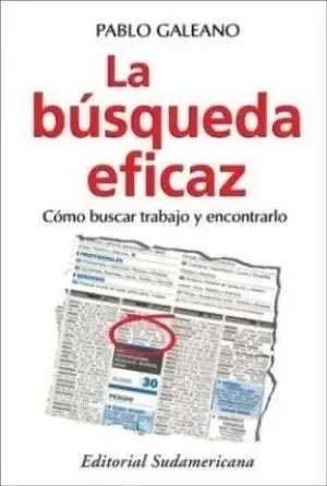 La Busqueda Eficaz - Como Buscar Trabajo...pablo Galeano - 2
