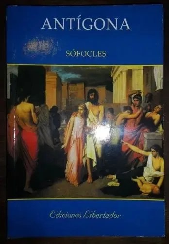Antígona - Sofocles - Ed. Libertador