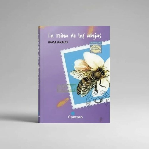 La Reina De Las Abejas - Irma Kraub - Edit. Cántaro