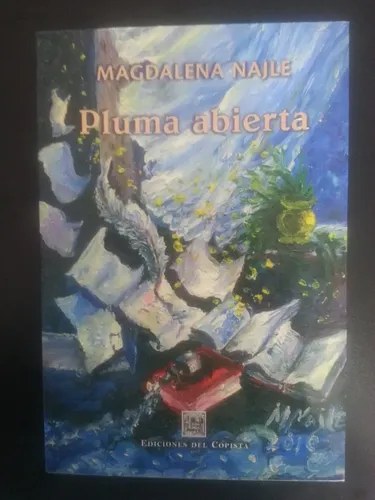 Pluma Abierta. Magdalena Najle. Ediciones Del Copista - 2