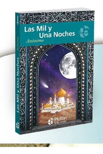 Las Mil Y Una Noches - Plutón Ediciones - Colecc. Travesia