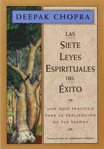 Las Siete Leyes Espirituales Del Éxito - Chopra