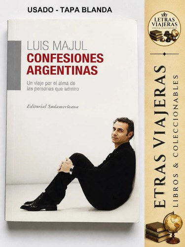 Confesiones Argentinas - Luis Majul - Sudamericana