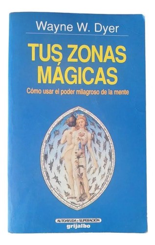 Tus Zonas Mágicas - Wayne W. Dyer -bolsillo