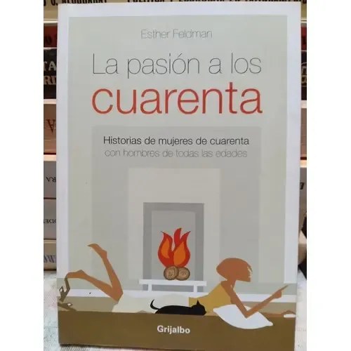 La Pasión A Los Cuarenta, Esther Feldman
