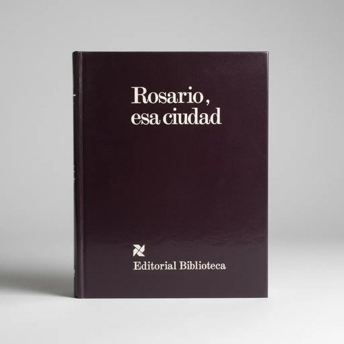 Rosario, Esa Ciudad