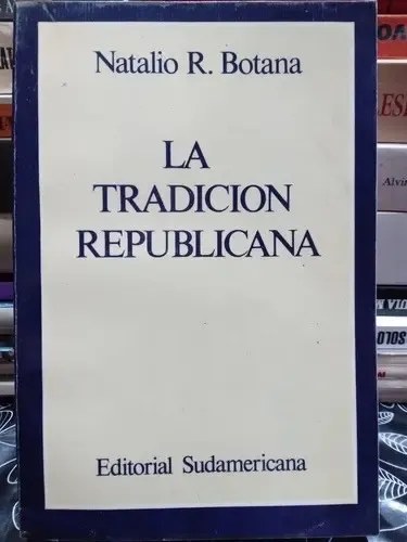 La Tradición Repúblicana, Natalie R. Botana