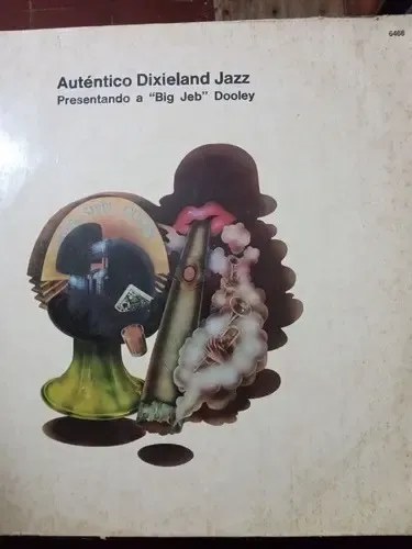 Auténtico Dixieland Jazz,presentando A Big Jeb Dooley