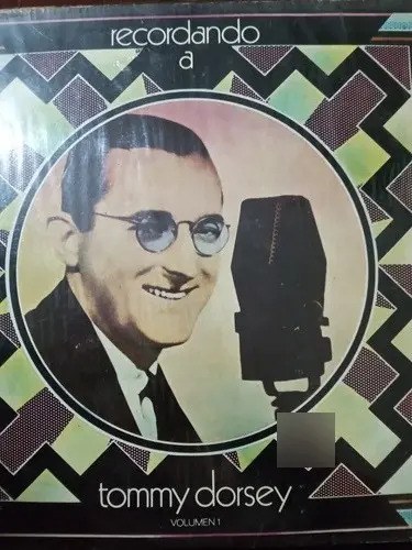 Recordando A Tommy Dorsey, Vol 1