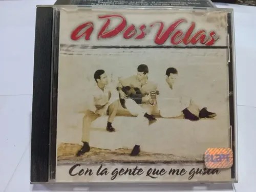 A Dos Velas - Con La Gente Que Me Gusta