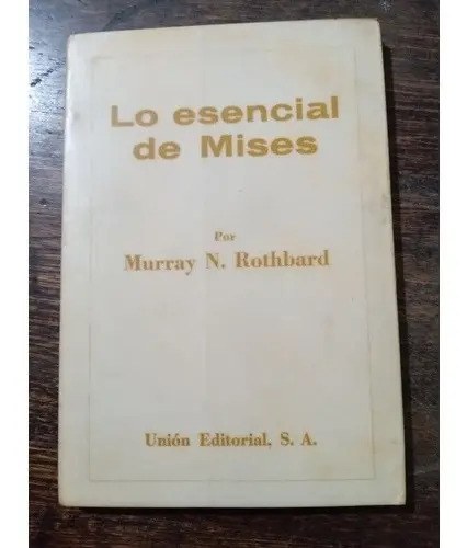 Lo Esencial De Mises - Rothbard, Español, Unión Editorial