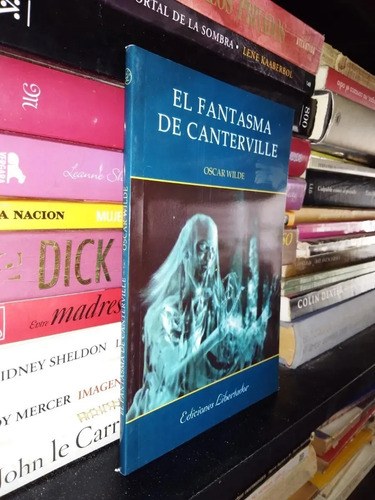 El Fantasma De Canterville - Oscar Wilde - E. Libertador - 6