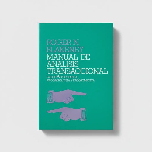 Manual Analisis Transaccional Roger Blakeney Paidos Libro
