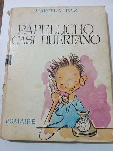 Papelucho Casi Huerfano, Marcela Paz