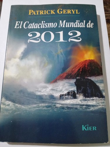 El Cataclismo Mundial De 2012 - Geryl, Patrick