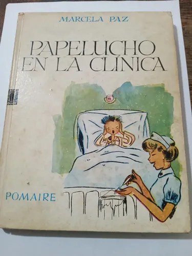 Papelucho En La Clinica, Marcela Paz