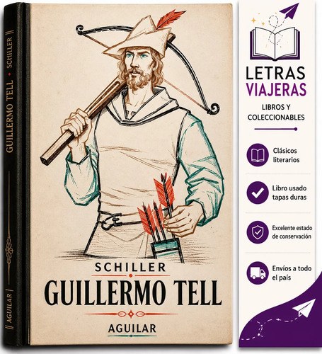 Guillermo Tell, Schiller, Aguilar