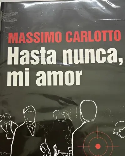 Hasta Nunca, Mi Amor - Massimo Carlotto