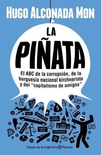 La Piñata, De Hugo Alconada Mon. Editorial Planeta En Español - 2