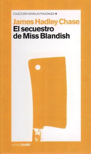 El Secuestro De Miss Blandish - James Hadley Chase