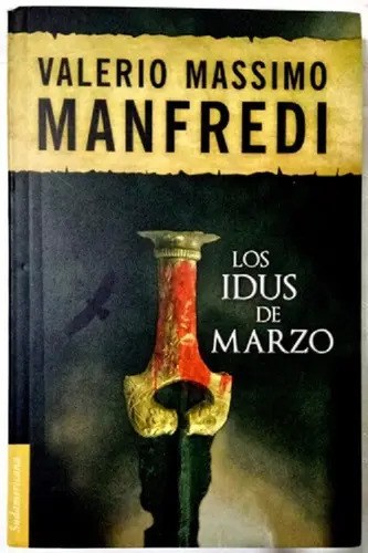 Los Idus De Marzo, De Valerio Massimo Manfredi. Editorial Sudamericana En Español