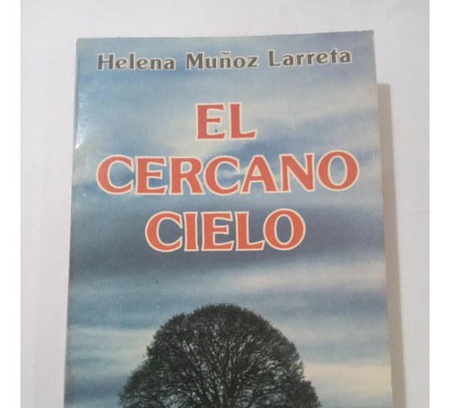 El Cercano Cielo - Helena Muñoz Larreta - Sudamericana 1982