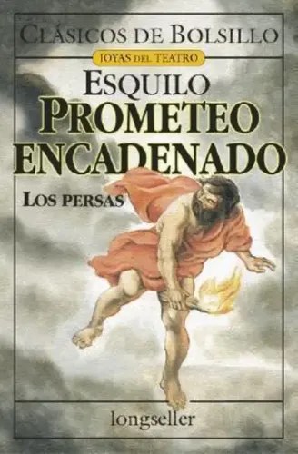 Prometeo Encadenado, De Ésquilo. Editorial Longseller, Tapa Tapa Blanda En Español