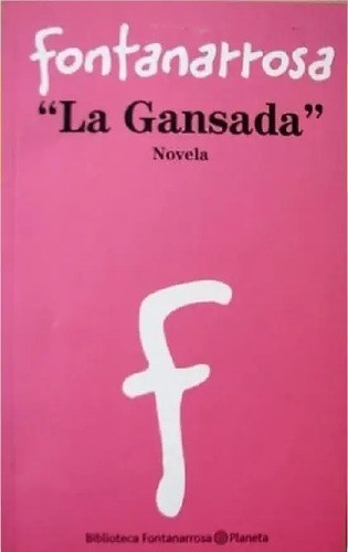 La Gansada. Roberto Fontanarrosa