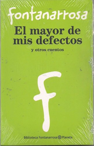 Roberto Fontanarrosa El Mayor De Mis Defectos Libro